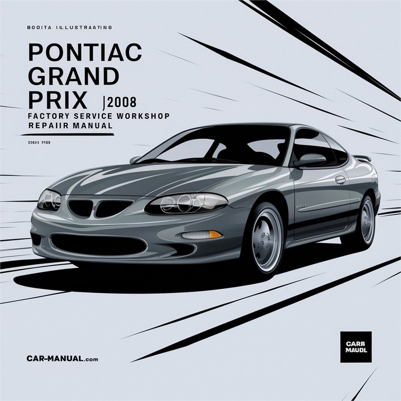 Pontiac Grand prix 2004-2008 Factory Service Workshop Repair Manual 