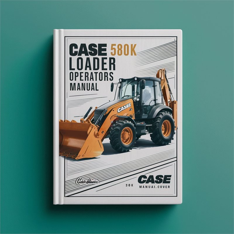 CASE 580K Loader Backhoe OperatorS Manual 
