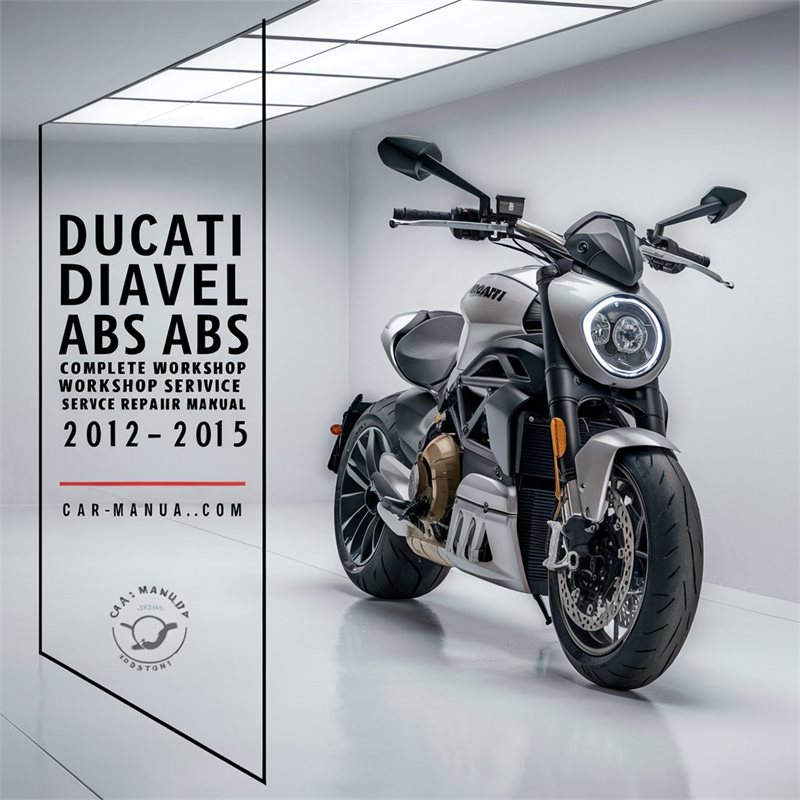 Ducati Diavel ABS Carbon ABS Complete Workshop Service Repair Manual 2012 2013 2014 2015 