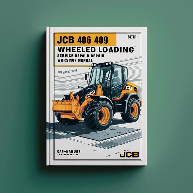 JCB 406 409 Wheeled Loading Shovel Service Repair Workshop Manual 