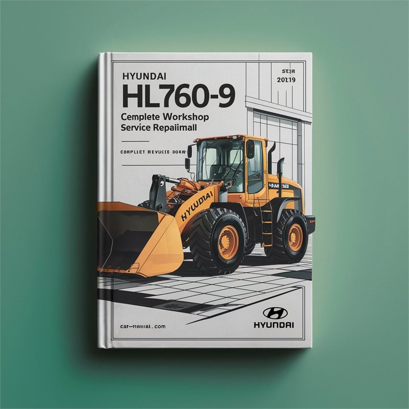 Hyundai HL760-9 Wheel Loader Complete Workshop Service Repair Manual 