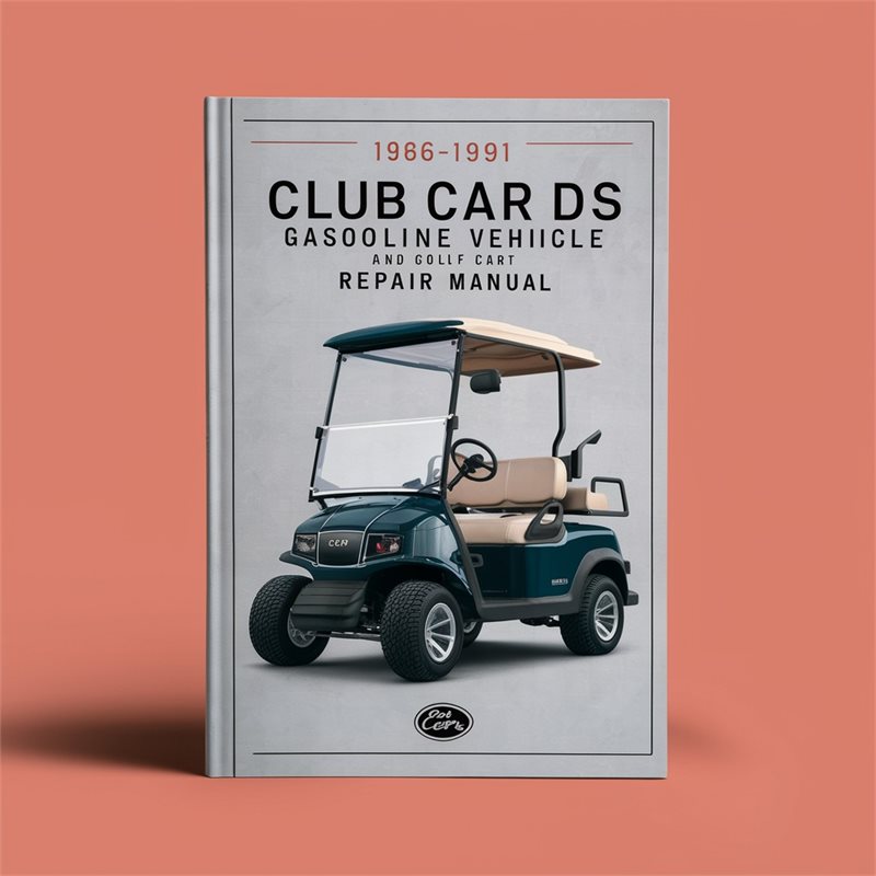 1986-1991 Club Car DS Gasoline Vehicle and Golf Cart Repair Manual 