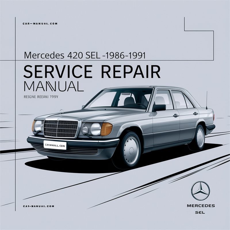 Mercedes 420 SEL 1986-1991 Service Repair Manual 