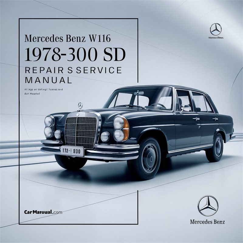 Mercedes Benz W116 300 SD 1978-1980 Repair Service Manual 
