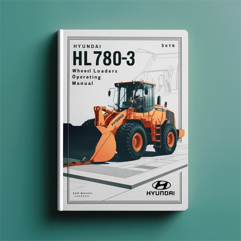 Hyundai HL780-3 Wheel Loaders-Operating Manual 