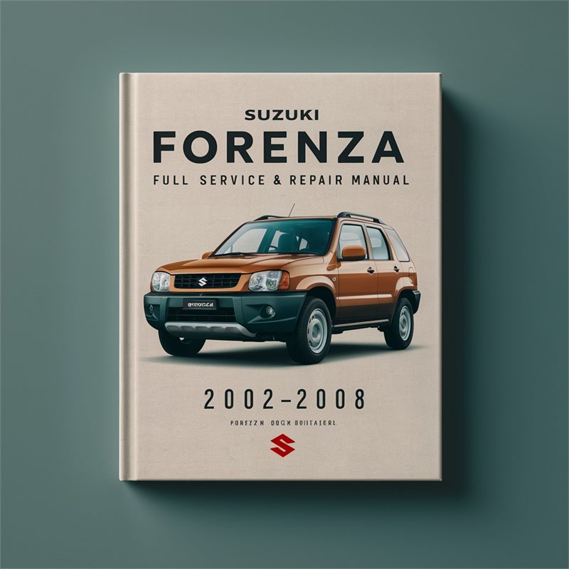Suzuki Forenza 2002-2008 Full Service & Repair Manual 