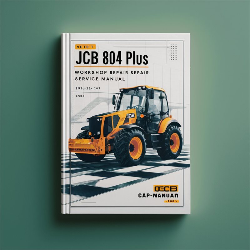 JCB 804 Plus Excavator Workshop Repair Service Manual 