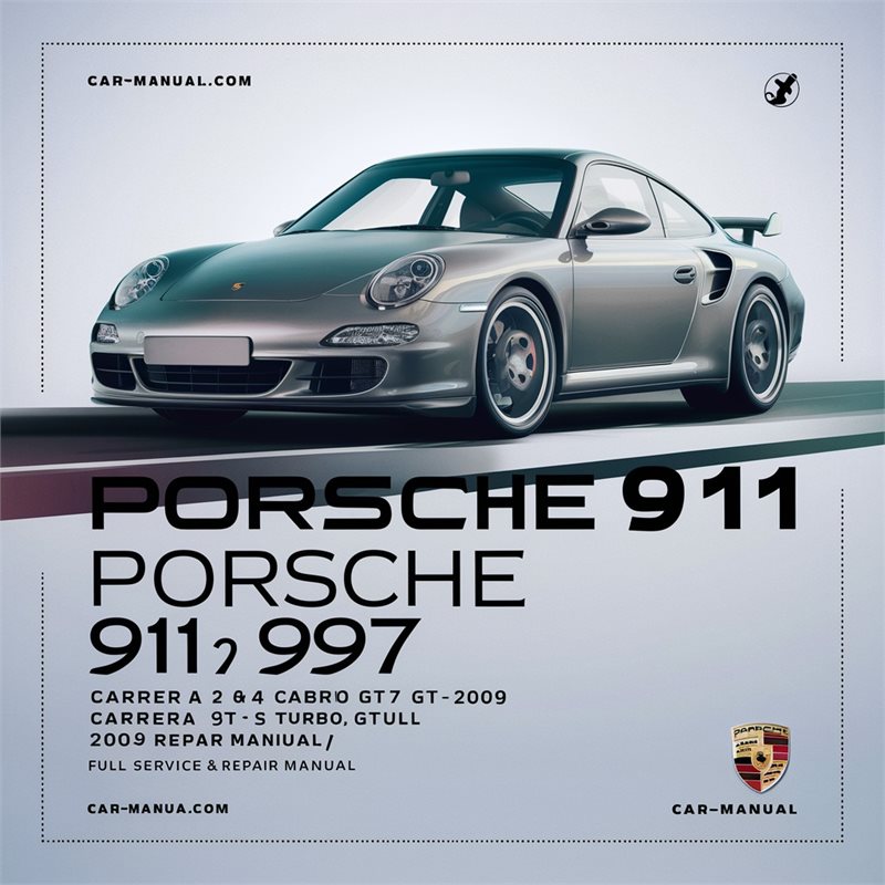 Porsche 911 997 Gen 1 Carrera 2 & 4 S Cabrio GT GT3 RS Turbo 2004-2009 Full Service & Repair Manual 