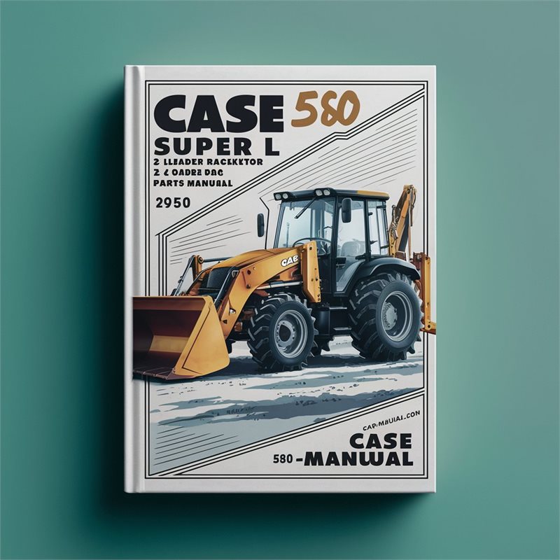 Case 580 Super L Series 2 Loader Backhoe Tractor Parts Manual 