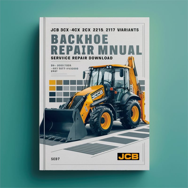 JCB 3CX 4CX 214 215 217 & Variants Backhoe Loader Service Repair Manual