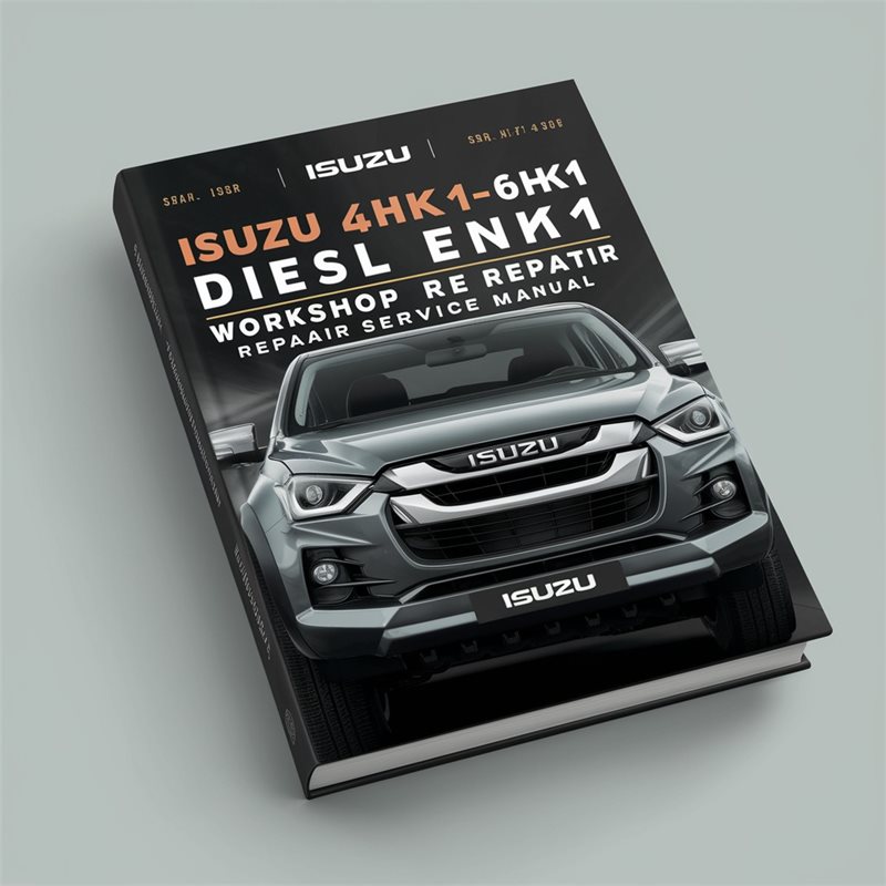 Isuzu 4HK1-6HK1 Diesel Engine Workshop Repair Service Manual 