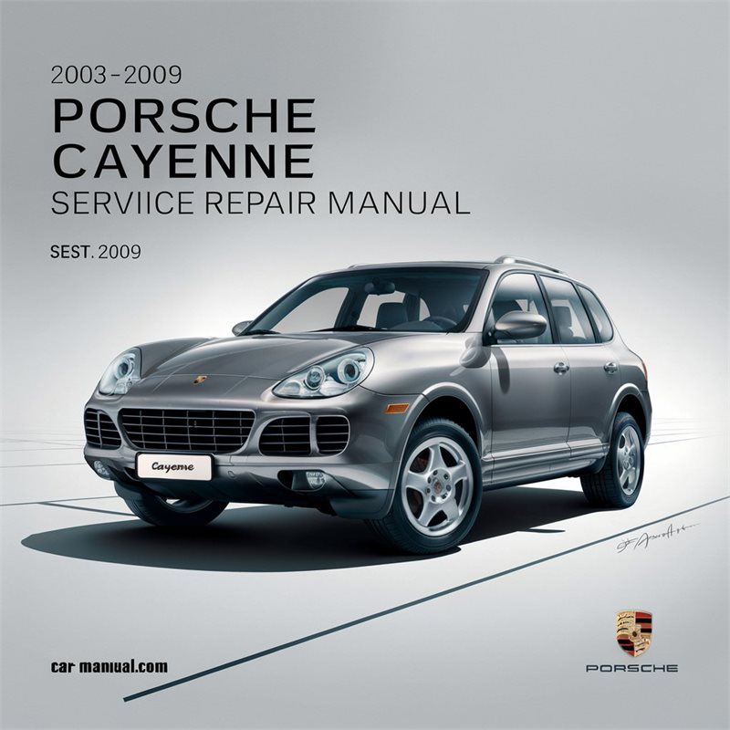 2003-2009 Porsche Cayenne Service Repair Manual 