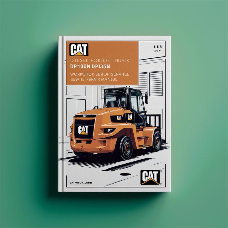 CAT Diesel Forklift Truck DP100N DP120N DP135N DP150N DP160N Workshop Service Repair Manual 