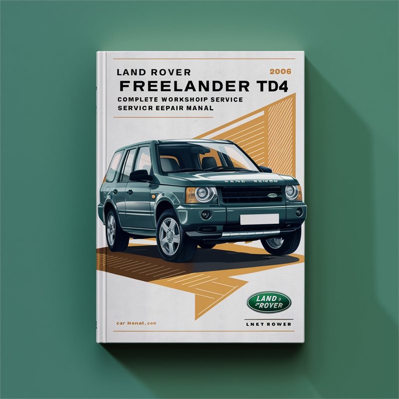 Land Rover Freelander TD4 Complete Workshop Service Repair Manual 1997 1998 1999 2000 2001 2002 2003 2004 2005 2006 