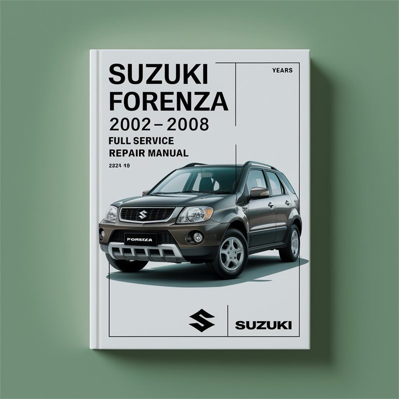 Suzuki FORENZA 2002-2008 Full Service Repair Manual 