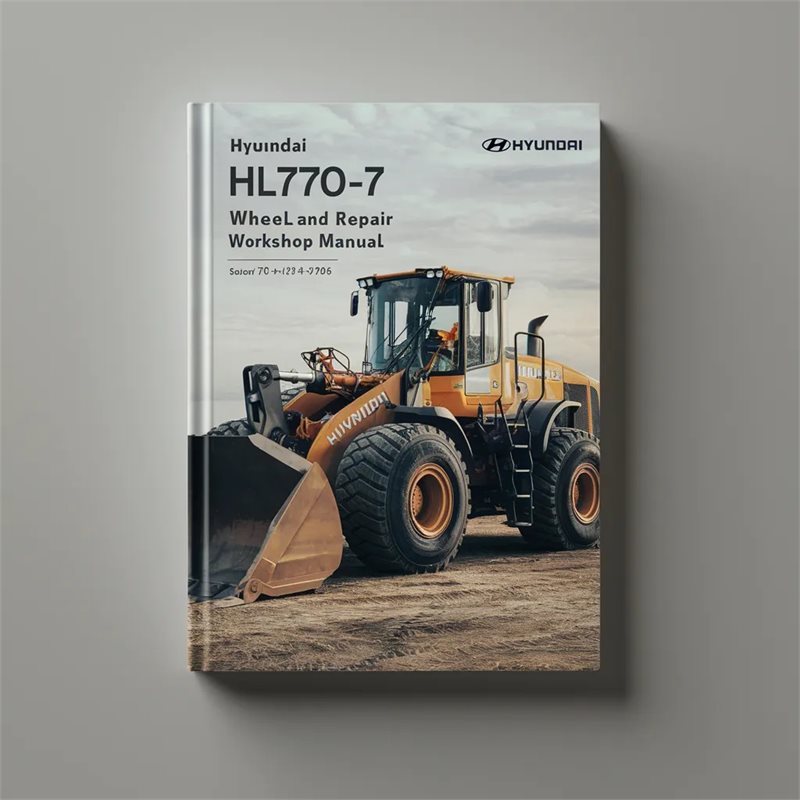 Hyundai HL770-7 Wheel Loader Service & Repair Workshop Manual 