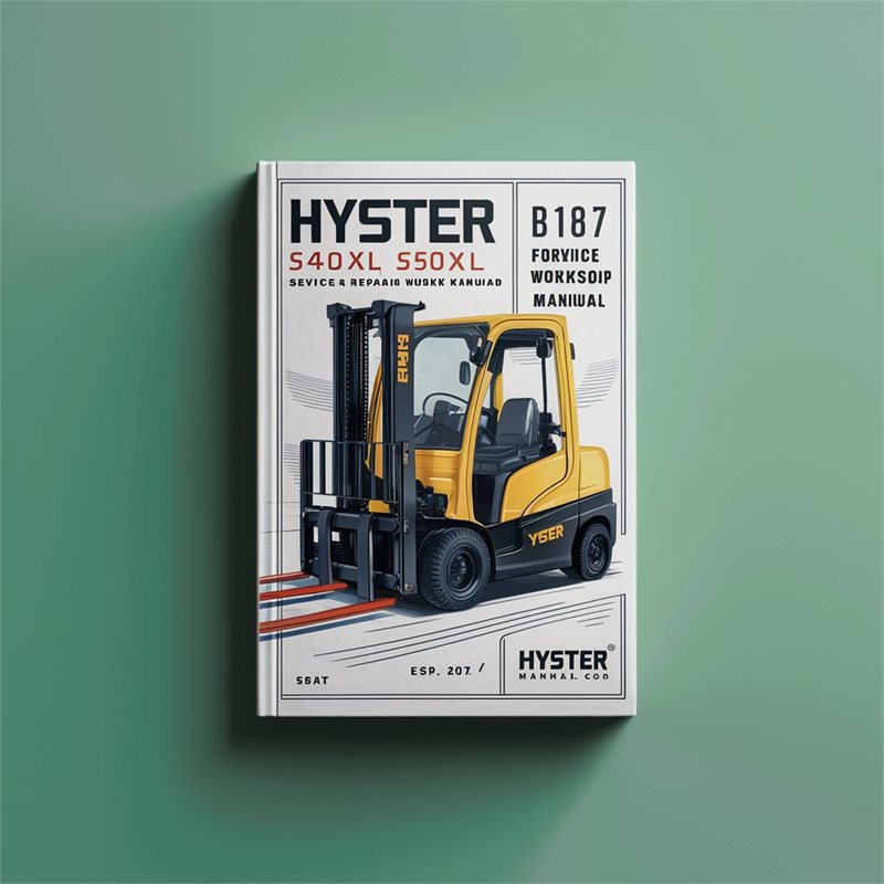 Hyster B187 (S40XL S50XL S60XL) Forklift Service & Repair Workshop Manual 