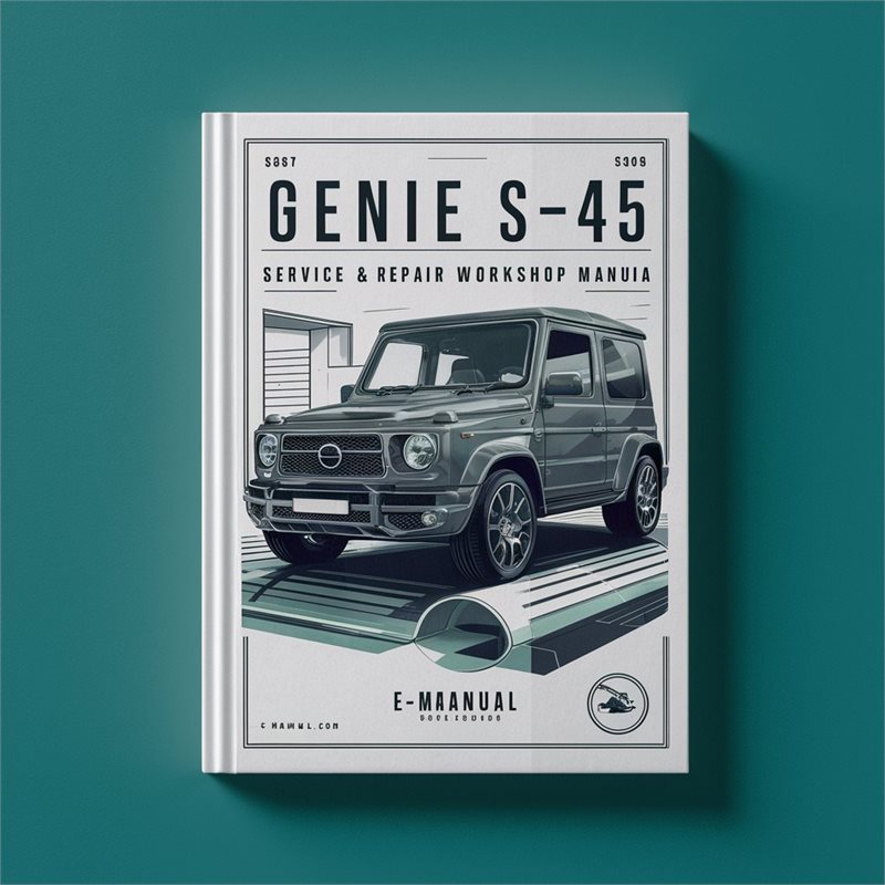 Genie S-40 S-45 Service & Repair Workshop Manual 