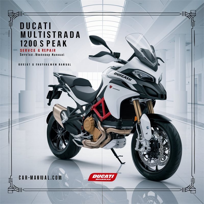 Ducati Multistrada 1200 S Pikes Peak 2013-2015 Service & Repair Workshop Manual 