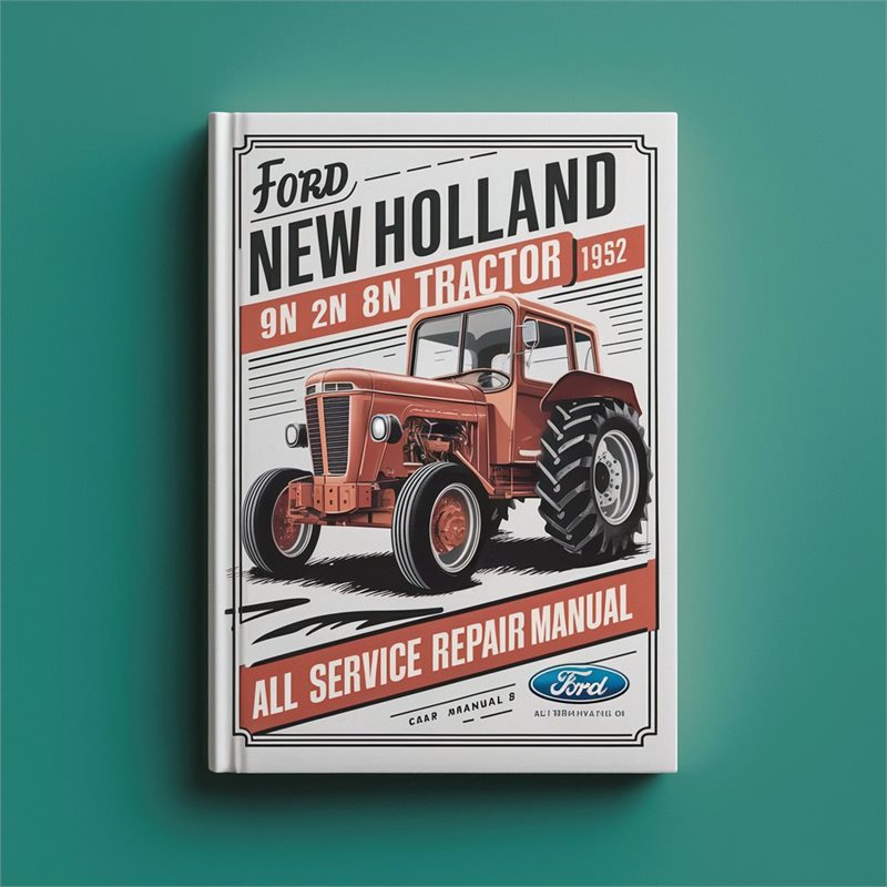 Ford New Holland 9N 2N 8N Tractor 1939-1952 All Service Repair Manual