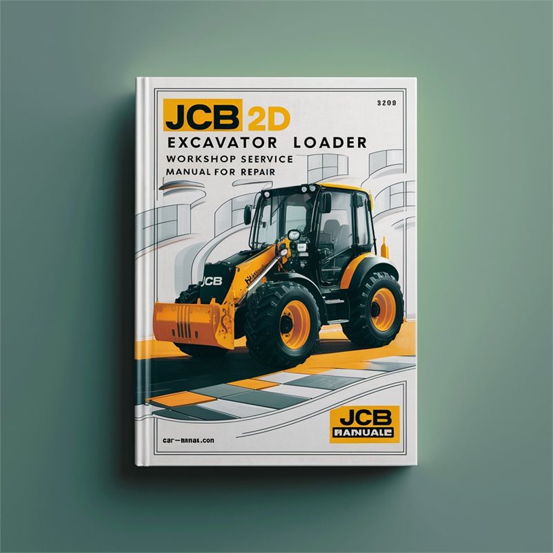 JCB 2D Excavator Loader Workshop Service Manual for Repair 