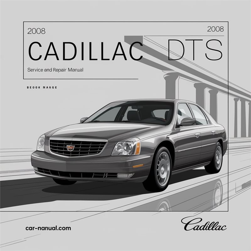 2008 Cadillac DTS Service and Repair Manual 