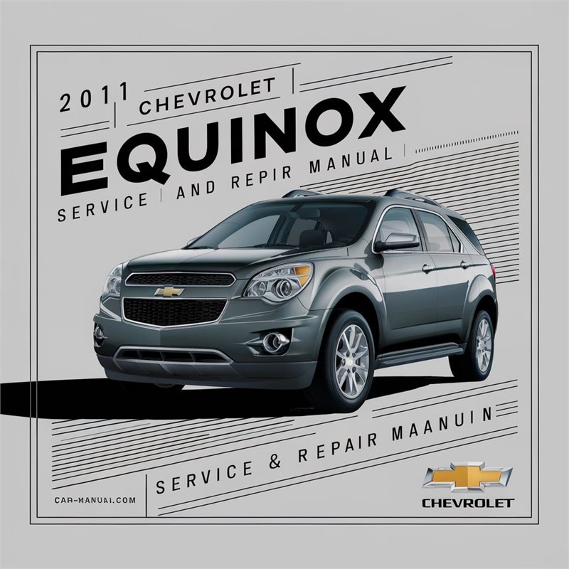 2011 Chevrolet Equinox Service and Repair Manual 