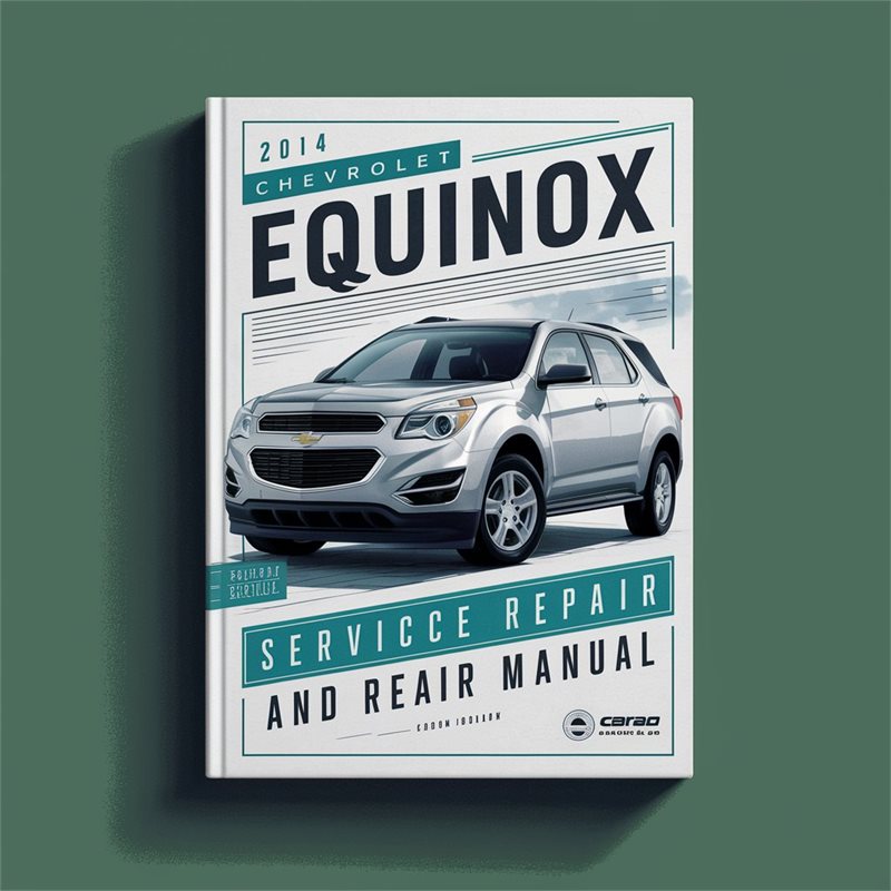 2014 Chevrolet Equinox Service and Repair Manual 