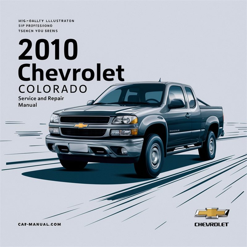 2010 Chevrolet Colorado Service and Repair Manual 