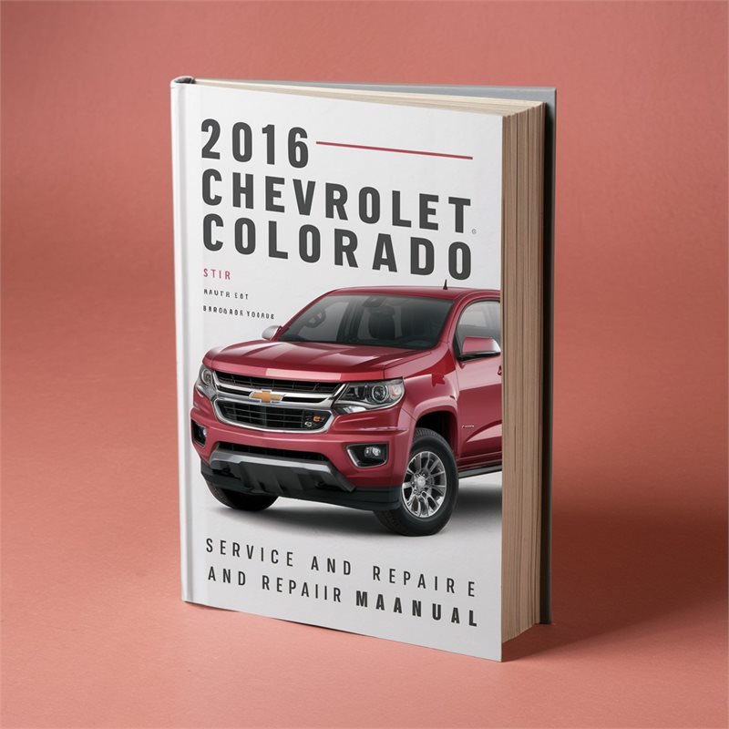 2016 Chevrolet Colorado Service and Repair Manual 
