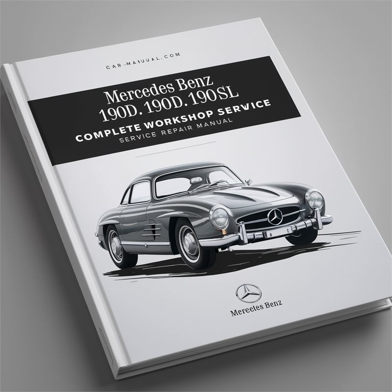 Mercedes Benz 190 190D 190DB 190SL Complete Workshop Service Repair Manual 
