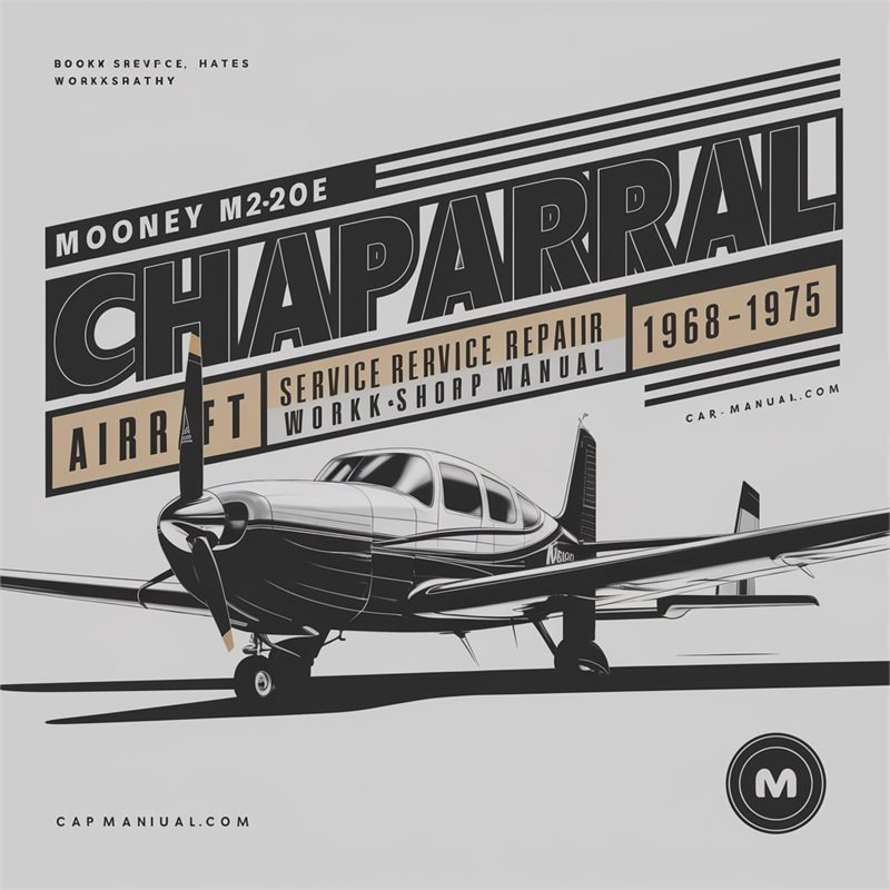 Mooney M20E Chaparral Aircraft 1968-1975 Service Repair Workshop Manual 