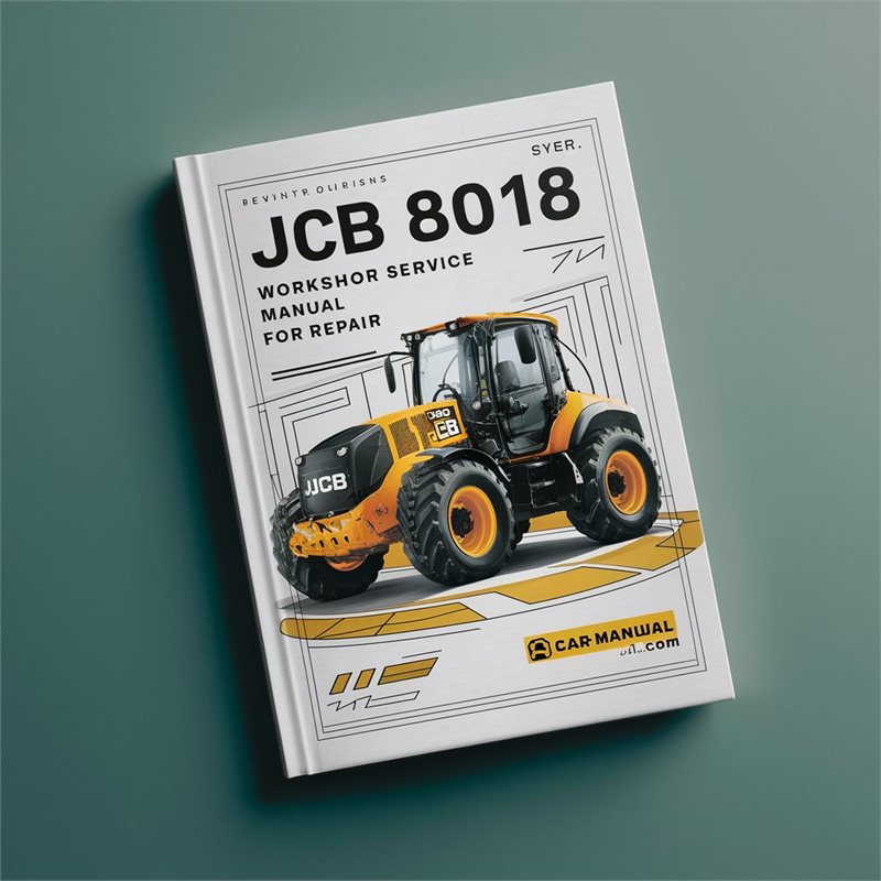 JCB 8018 Excavator Workshop Service Manual for Repair 