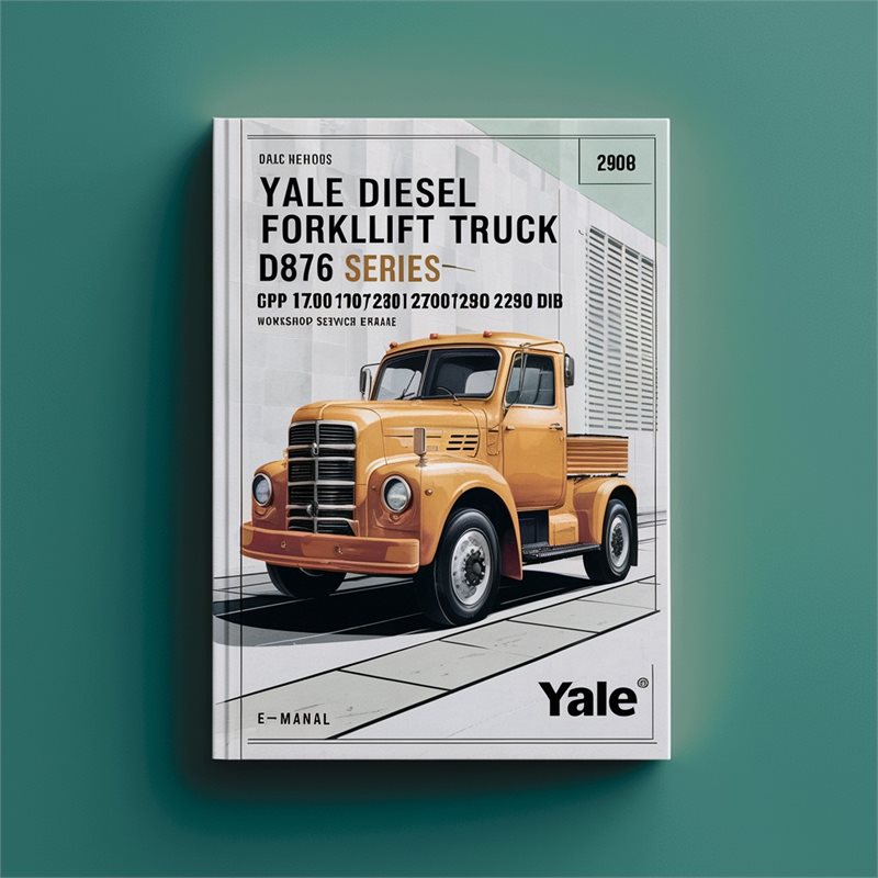 Yale Diesel/LPG Forklift Truck D876 Series Workshop Service Repair Manual for GDP and DB GLP Models