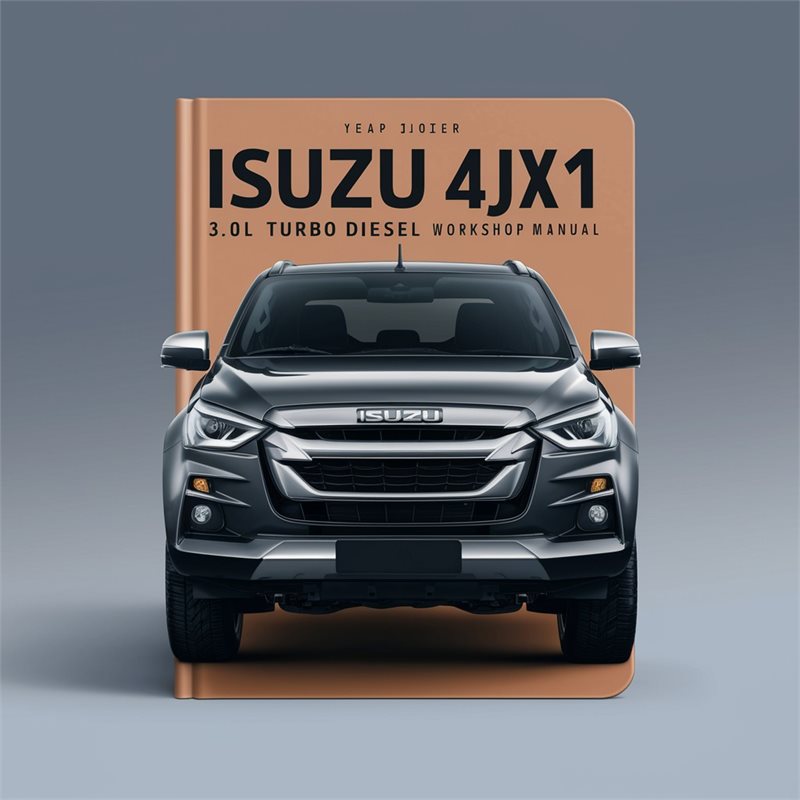 Isuzu 4JX1 3.0L Turbo Diesel Engine Service Repair Workshop Manual 