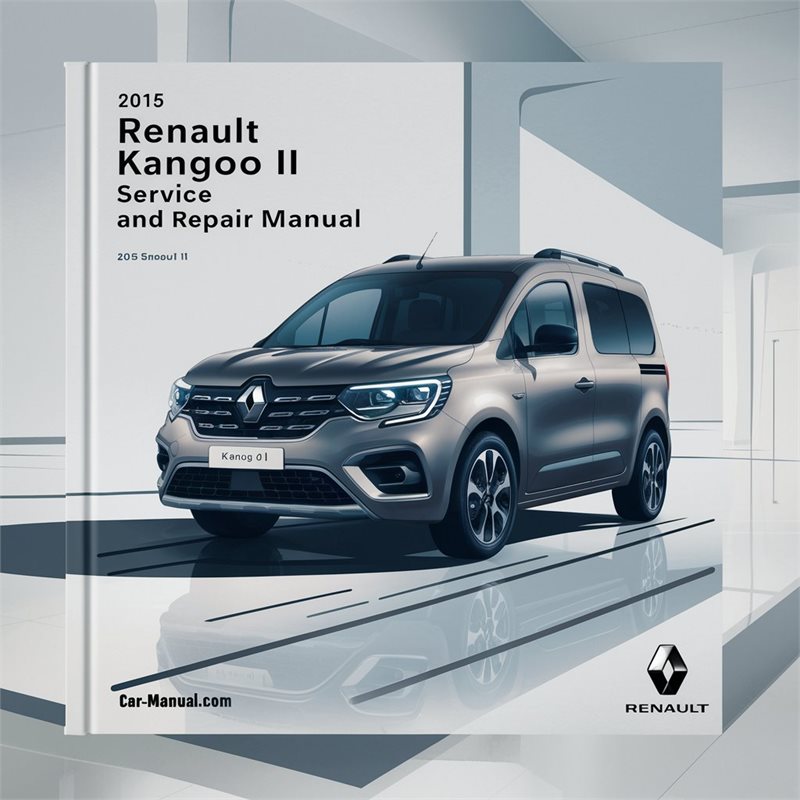 2015 Renault Kangoo II Service and Repair Manual 