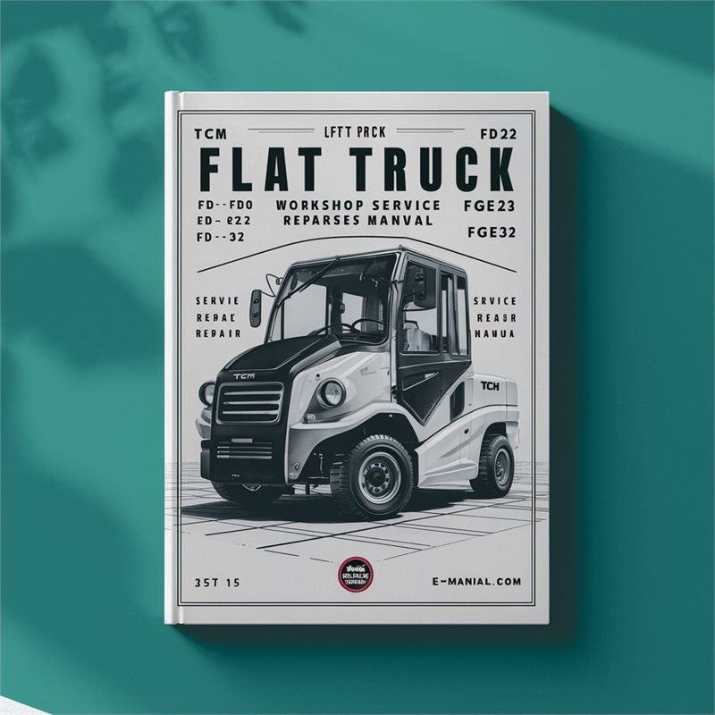TCM Lift Truck FD15 FD18 FD20 FD25 FD30 FD32 FGE15 FGE18 FGE20 FGE25 FGE30 FGE32 Workshop Service Repair Manual 