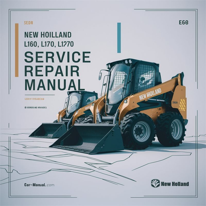 New Holland L160 L170 Skid Steer Loaders Service Repair Manual 