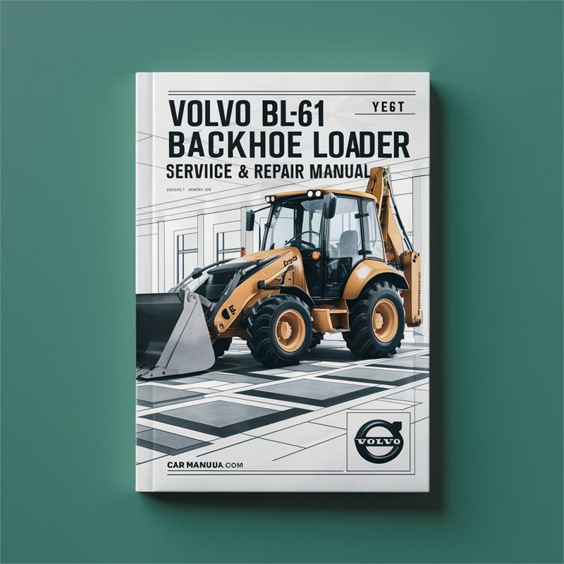 VOLVO BL61 Backhoe Loader Service And Repair Manual 