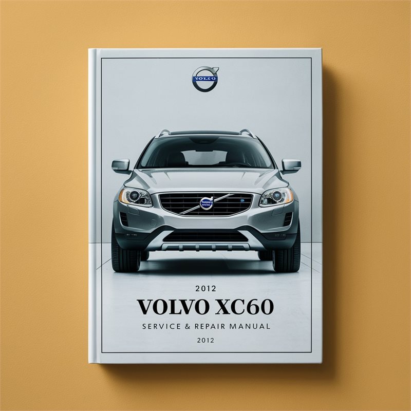 2012 Volvo XC60 Service & Repair Manual 
