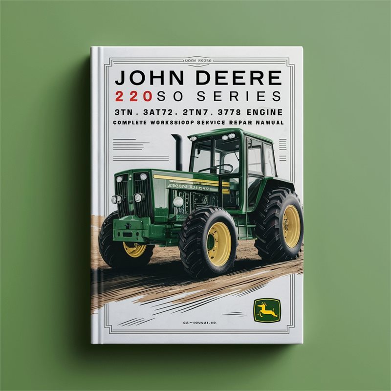 John Deere 220 Series 3TN66 3TNA72 3TN75 3TNC78 Diesel Engine Complete Workshop Service Repair Manual 