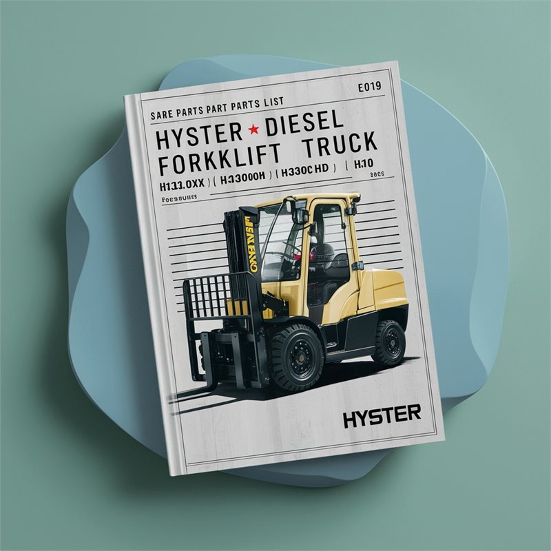 Hyster Diesel Forklift Truck E019 Series: H13.00XM H14.00XM H16.00XM H10.00XM-12EC H12.00XM-12EC Spare Parts List