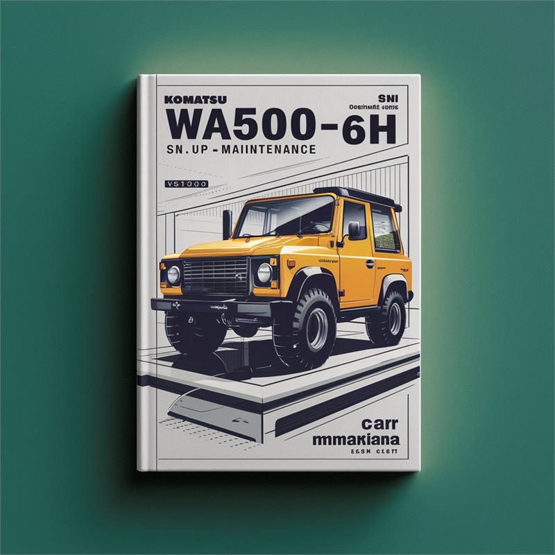 Komatsu WA500-6H SN H60051 and up Operation & Maintenance