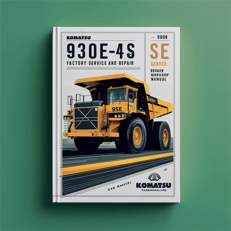 Komatsu 930E-4SE Dump Truck Factory Service and Repair Workshop Manual 