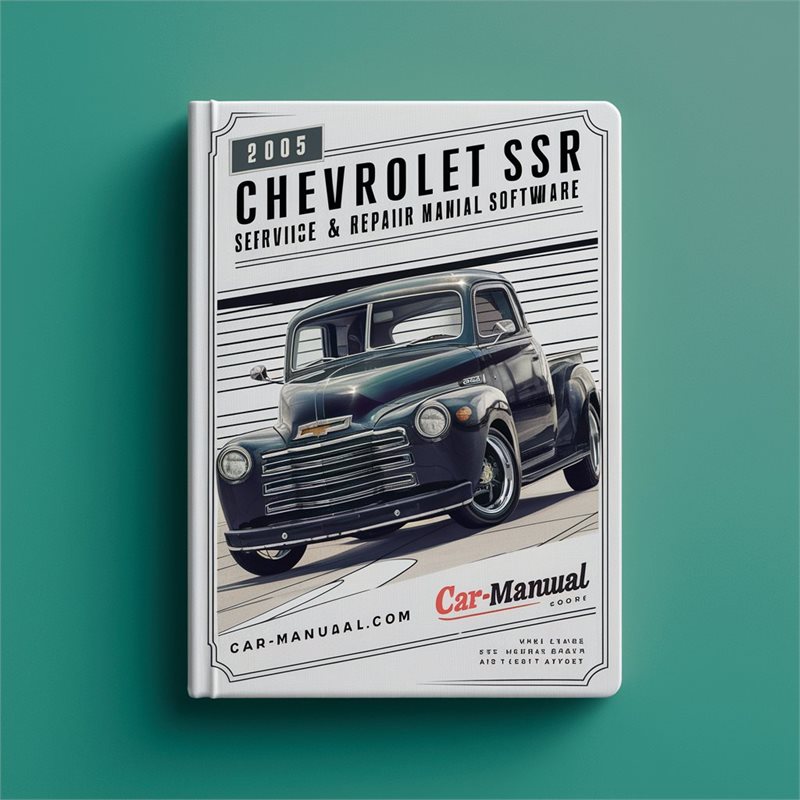 2005 Chevrolet SSR Service & Repair Manual Software PDF Download