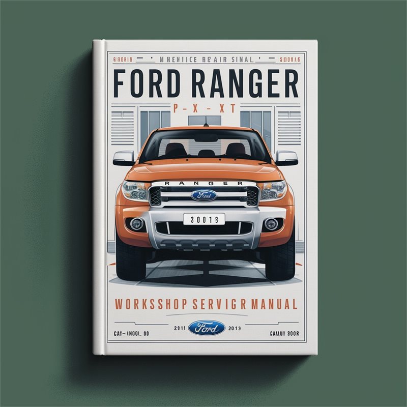 Ford RANGER PX XL XLT 2011-2013 Workshop Service Repair Manual 