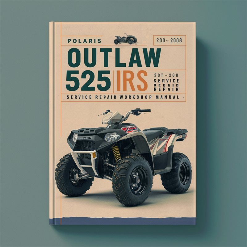 Polaris Outlaw 525 S IRS 2007-2008 ATV Service Repair Workshop Manual 
