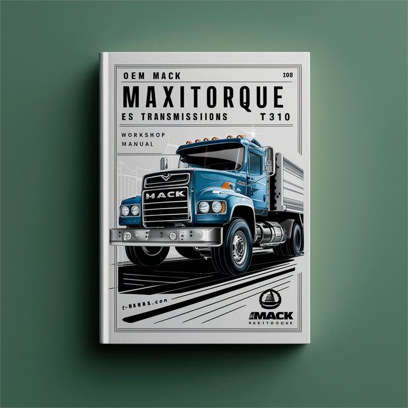 OEM Mack MAXITORQUE ES TRANSMISSIONS T310 Workshop Manual 