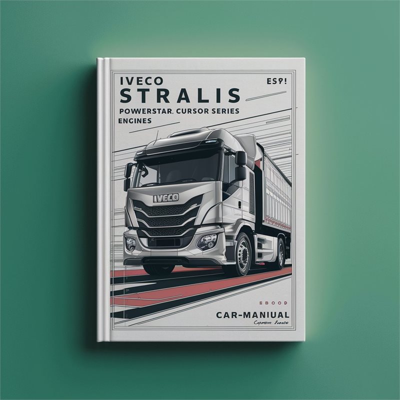 Iveco Stralis Powerstar Cursor Series Engines Service Repair Workshop Manual 