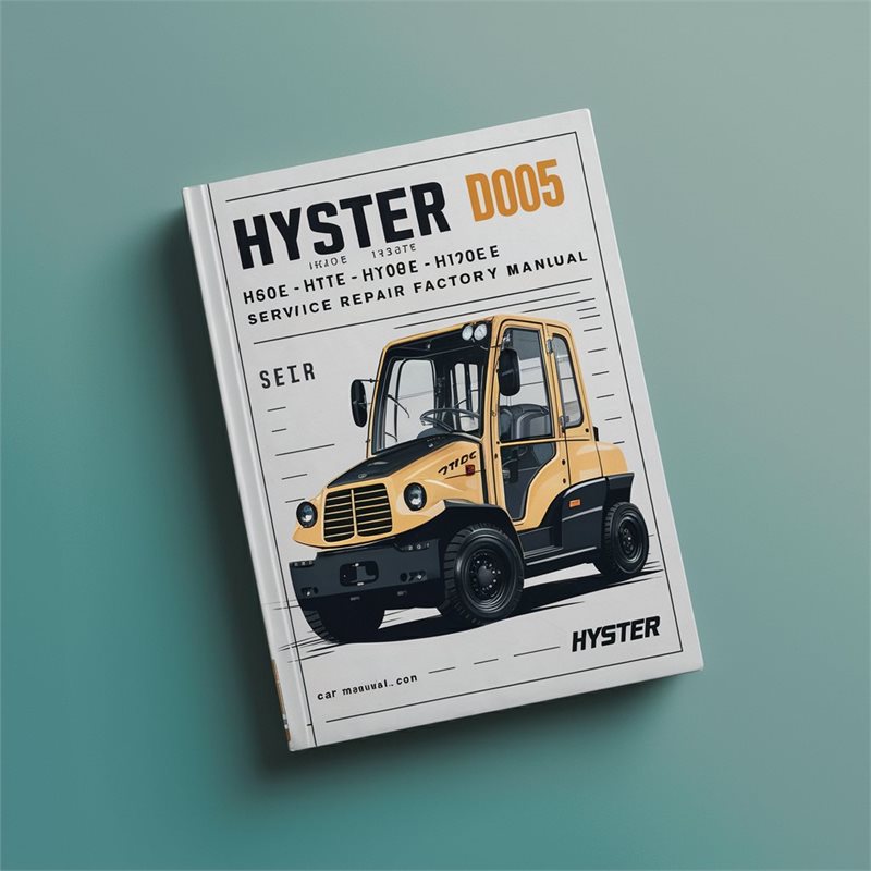 Hyster D005 (H60E H70E H80E H100E H110E Americas) Forklift Service Repair Factory Manual 